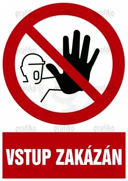 Grafiko 1.53.-01.SC Nálepka Vstup zakázán 105x148 Nízká Cena